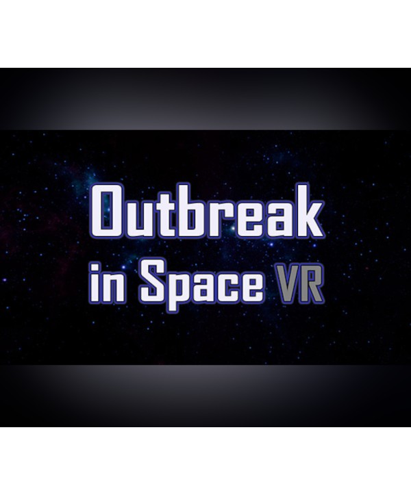 Outbreak in Space VR Steam Key GLOBAL